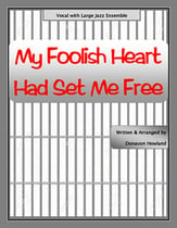 My Foolish Heart Had Set Me Free Jazz Ensemble sheet music cover